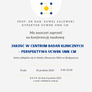 Zaproszenie na&nbsp;konferencję: „Jakość w&nbsp;centrum badań klinicznych – perspektywa UCWBK UMK CM”