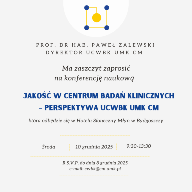 Zaproszenie na&nbsp;konferencję: „Jakość w&nbsp;centrum badań klinicznych – perspektywa UCWBK UMK CM”