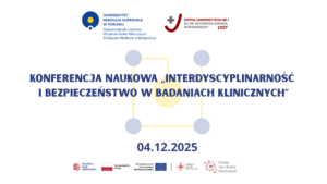 Interdyscyplinarność i&nbsp;bezpieczeństwo w&nbsp;badaniach klinicznych – konferencja w&nbsp;SU&nbsp;nr&nbsp;1 w&nbsp;Bydgoszczy